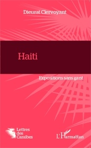 Dieurat Clervoyant - Haïti - Expositions sans gant.