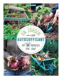 Un jardin autosuffisant en 30 minutes par jour