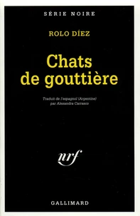 Chats de gouttière. suivi de Une stèle dans la vallée de la mort