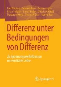 Differenz unter Bedingungen von Differenz - Zu Spannungsverhältnissen universitärer Lehre.