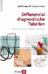 Differenzialdiagnostische Tabellen - Symptome in der Allgemeinmedizin.