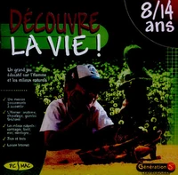 Découvre la vie !