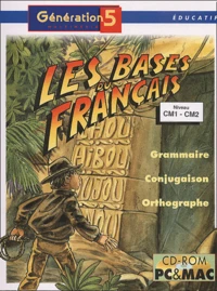 Les bases du français CM1-CM2. Grammaire, conjugaison, orthographe, CD-ROM