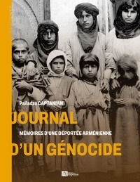 Pailadzo Captanian - TEMOIGNER  : Journal d'un génocide - Mémoires d'une déportée arménienne.