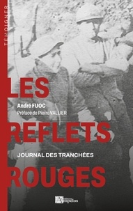 André Fuoc - Les reflets rouges - Journal des tranchées.