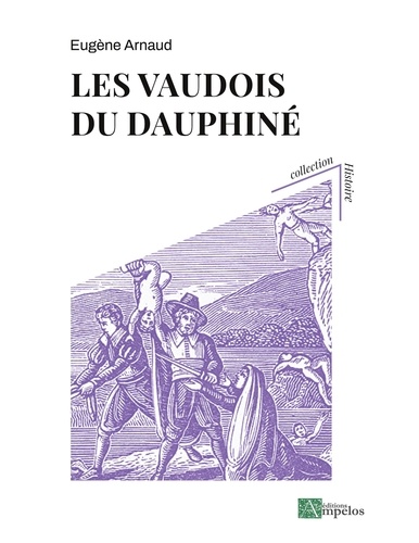 Les Vaudois du Dauphiné. De leur origine jusqu'à la Réforme