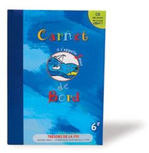  Diffusion Catéchistique Lyon - Carnet de bord 6e. 1 CD audio