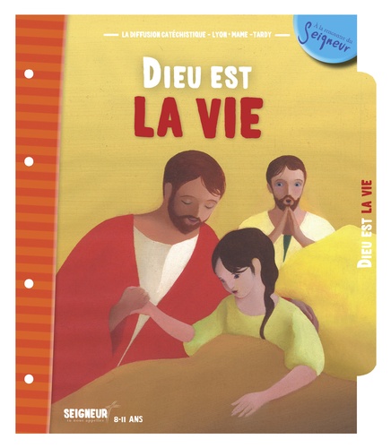  Diffusion Catéchistique Lyon - Dieu est la vie - Module 8-11 ans.