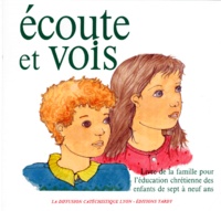  Diffusion Catéchistique Lyon - Ecoute Et Vois. Livre De La Famille Pour L'Education Chretienne Des Enfants De Sept A Neuf Ans.