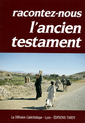  Diffusion Catéchistique Lyon - Racontez-nous l'Ancien Testament.