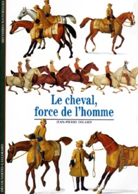 Le Cheval, Force De L'Homme