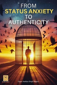From Status Anxiety to Authenticity