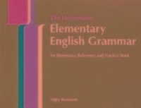 Digby Beaumont - The Heinemann Elementary English Grammar.