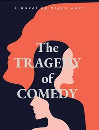 The COMEDY of TRAGEDY