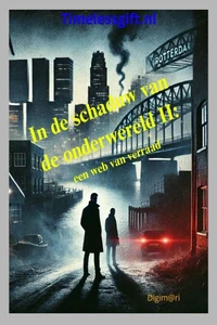 In de schaduw van de onderwereld II:  Een web van verraad