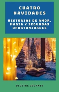 Cuatro Navidades: Historias de Amor, Magia y Segundas Oportunidades