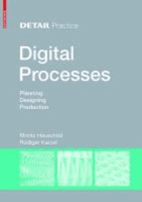 Digital Processes - Planning, Designing, Production.