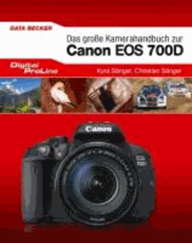 Digital ProLine Das große Kamerahandbuch Canon EOS 700D.