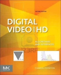 Digital Video and HD - Algorithms and Interfaces.