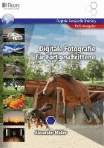 Digitale Fotografie für Fortgeschrittene Farbausgabe - Digitale Fotografie Training.