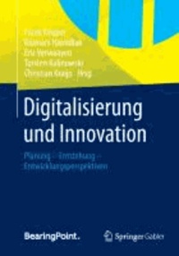 Digitalisierung und Innovation - Planung - Entstehung - Entwicklungsperspektiven.