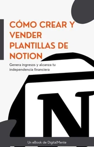 Cómo Crear y Vender Plantillas de Notion