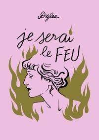  Diglee - Je serai le FEU.