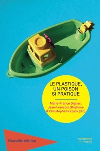 Le plastique, un poison si pratique