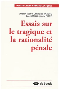 Essais Sur Le Tragique Et La Rationalite Penale