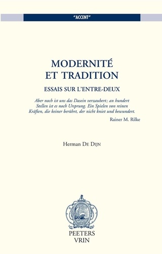  Dijn De - Modernité et tradition  : essais sur l'entre deux.