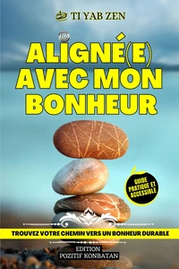 Aligné(e) avec mon bonheur