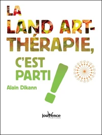 La land art-thérapie, c'est parti !