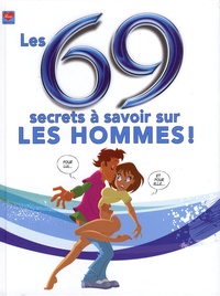  Dikeuss et Fabrizio Pasini - Les 69 secrets à savoir sur les hommes !.