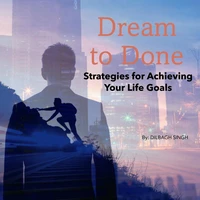 From Dream to Done