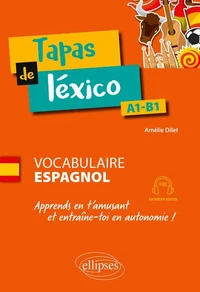 Tapas de léxico : Vocabulaire espagnol, A1-B1