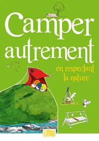 Camper autrement en respectant la nature