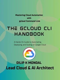 The gcloud CLI Handbook