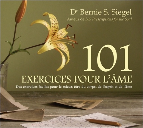 Bernie Siegel - 101 exercices pour l'âme. 2 CD audio
