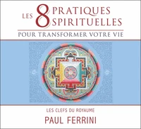 8 pratiques spirituelles pour transformer votre vie