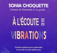 A l'écoute de vos vibrations