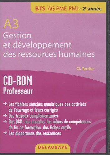 Claude Terrier - A3 Gestion et développement des ressources humaines BTS AG PME-PMI 2e année - CD-ROM professeur. 1 Cédérom