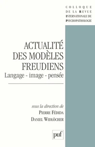 Actualité des modèles freudiens