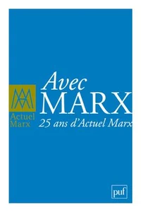 Avec Marx : 25 ans d'Actuel Marx