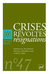 Crises, révoltes, résignations