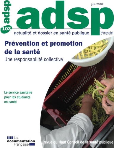 HCSP - ADSP N° 103, juin 2018 : Prévention et promotion de la santé - Une responsabilité collective.