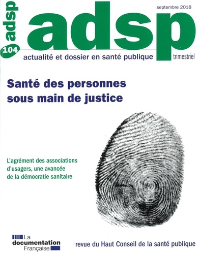 Virginie Halley des Fontaines - ADSP N° 104, septembre 2018 : Santé des personnes sous main de justice.