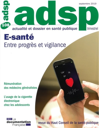 ADSP N° 108, septembre 2019 E-santé. Entre progrès et vigilance