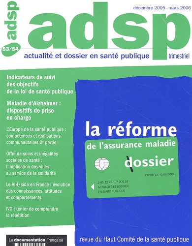 Dominique Bertrand - ADSP N° 53/54, Décembre 2 : La réforme de l'assurance maladie.