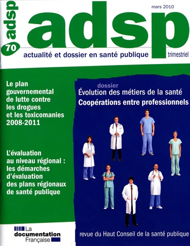 Roger Salamon - ADSP N° 70, Mars 2010 : Evolution des métiers de la santé, coopérations entre professionnels.