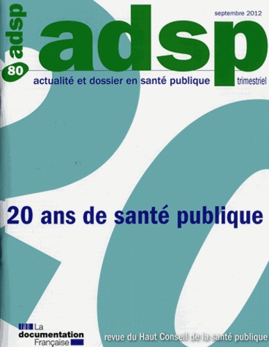 Bernard Basset - ADSP N° 80, Septembre 201 : 20 ans de santé publique.